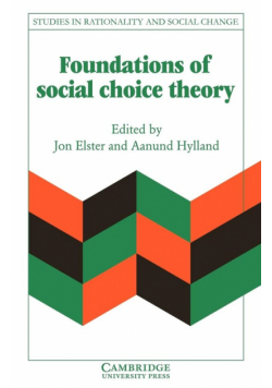 Foundations of Social Choice Theory