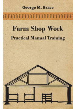 Farm Shop Work, Practical Manual Training