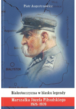 Białostocczyzna w blasku legendy