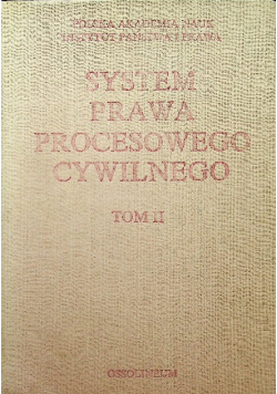 System prawa procesowego cywilnego tom II