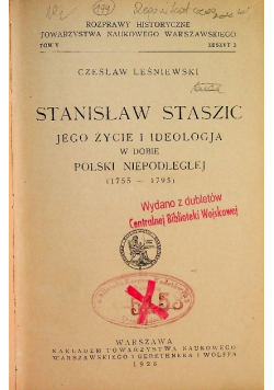Stanisław Staszic jego życie i ideologja w dobie polski niepodległej 1926 r.