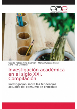 Investigación académica en el siglo XXI. Compilación