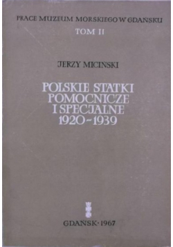 Polskie statki pomocnicze i specjalne 1920 - 1939 Tom II