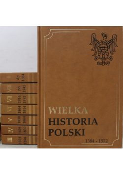 Wielka historia Polski tom I do VIII