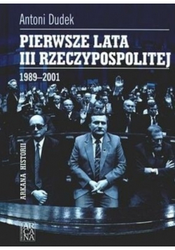 Pierwsze lata III Rzeczypospolitej  1989 2001