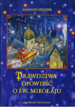 Prawdziwa opowieść o św Mikołaju