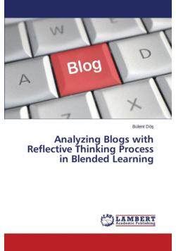 Analyzing Blogs with Reflective Thinking Process in Blended Learning