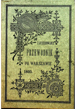 Ilustrowany Przewodnik po Warszawie reprint z 1893 r.