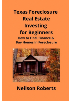 Texas Foreclosure Real Estate Investing for Beginners