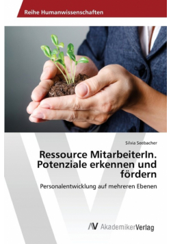 Ressource MitarbeiterIn. Potenziale erkennen und fördern