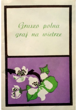 Gruszo polna graj na wietrze