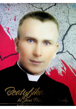 Beatyfikacja ks Jana Franciszka Machy
