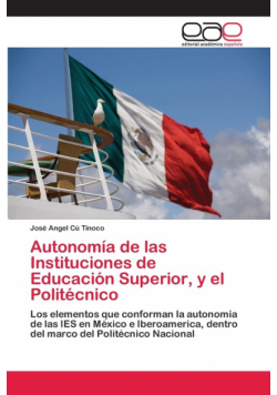 Autonomía de las Instituciones de Educación Superior, y el Politécnico