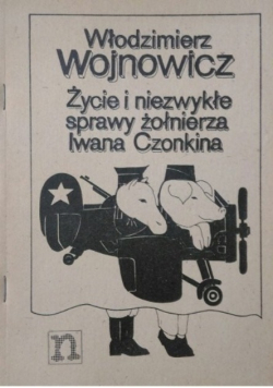 Życie i niezwykłe sprawy żołnierza Iwana Czonkina