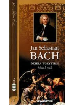 Jan Sebastian Bach Dzieła wszystkie Tom 1