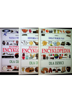 Ilustrowana encyklopedia dla dzieci tom 1 do 3