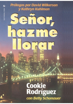 Señor, hazme llorar
