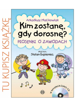 Kim zostanę, gdy dorosnę? Książka