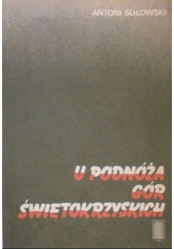 U podnóża Gór Świętokrzyskich