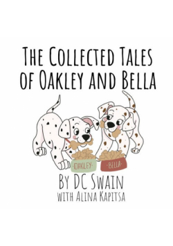 The Collected Tales of Oakley and Bella