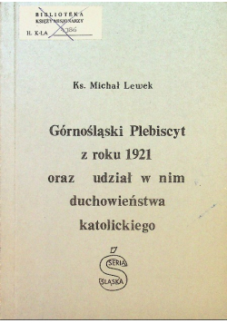 Górnośląski Plebiscyt z roku 1921 oraz udział w nim duchowieństwa katolickiego