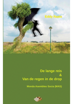 De lange reis & Van de regen in de drop