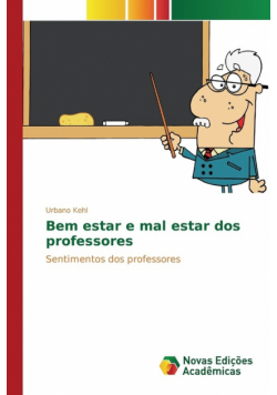Bem estar e mal estar dos professores
