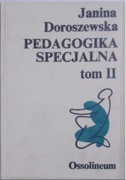 Pedagogika specjalna Tom II