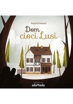 Dom cioci Lusi