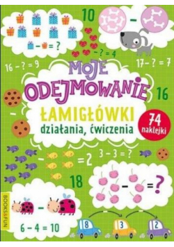 Moje odejmowanie. Łamigłówki, działania, ćwiczenia