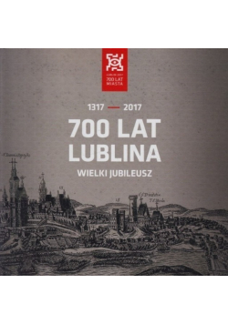 700 lat Lublina Wielki Jubileusz