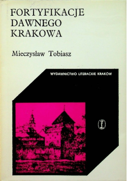 Fortyfikacje dawnego Krakowa