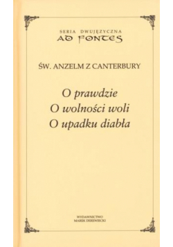 O prawdzie. O wolności woli. O upadku diabła
