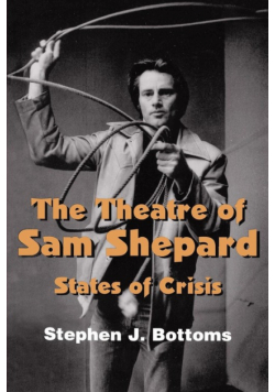 The Theatre of Sam Shepard
