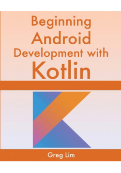 Beginning Android Development With Kotlin
