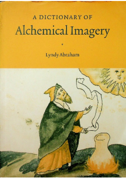 A Dictionary of  Alchemical Imagery