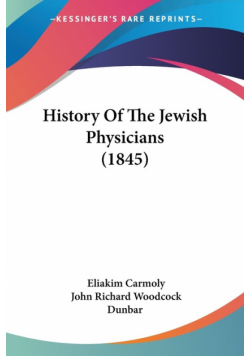 History Of The Jewish Physicians (1845)