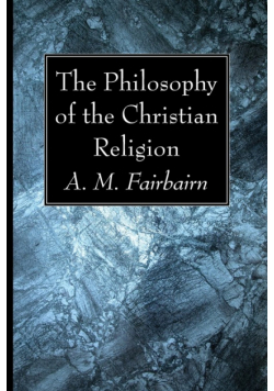 The Philosophy of the Christian Religion