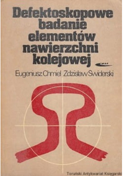 Defektoskopowe badanie elementów nawierzchni kolejowej