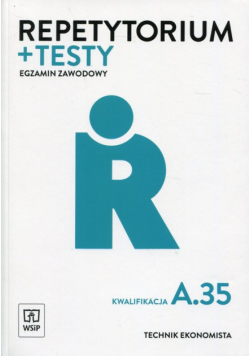 Repetytorium i testy Egzamin zawodowy Kwalifikacja A.35 Technik ekonomista