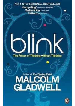 Blink The power of thinking without thinking