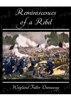 Reminiscences of a Rebel