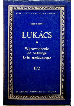 Lukacs Wprowadzenie do ontologii bytu społecznego II/2
