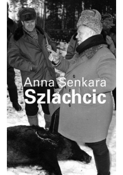 Anna Senkara. Szlachcic