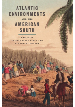 Atlantic Environments and the American South
