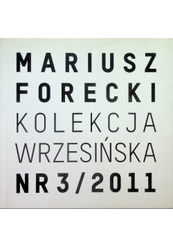 Mariusz Forecki kolekcja wrzesińska nr 3 / 11