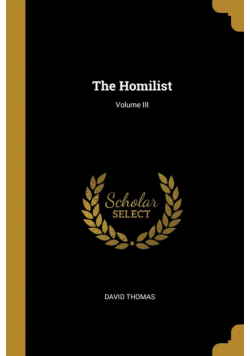 The Homilist; Volume III