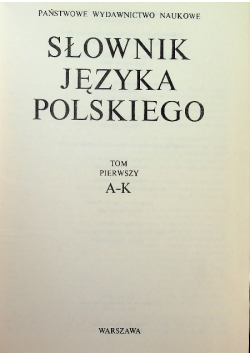 Słownik Języka Polskiego Tom I
