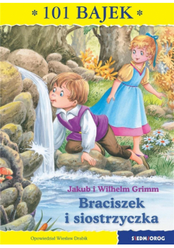 101 bajek. Braciszek i siostrzyczka