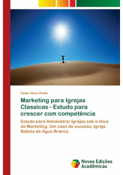 Marketing para Igrejas Classicas - Estudo para crescer com competência